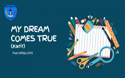 MY DREAM COMES TRUE (CITA-CITAKU)